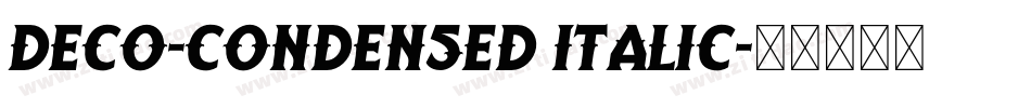 Deco-Condensed Italic字体转换